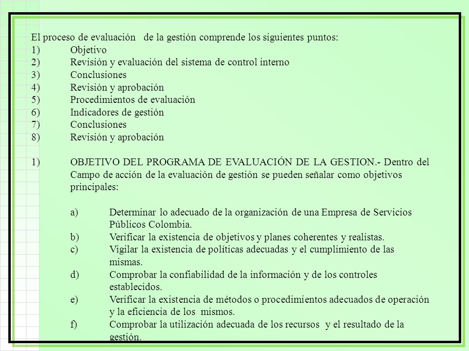 El proceso de evaluación de la gestión comprende los siguientes puntos: