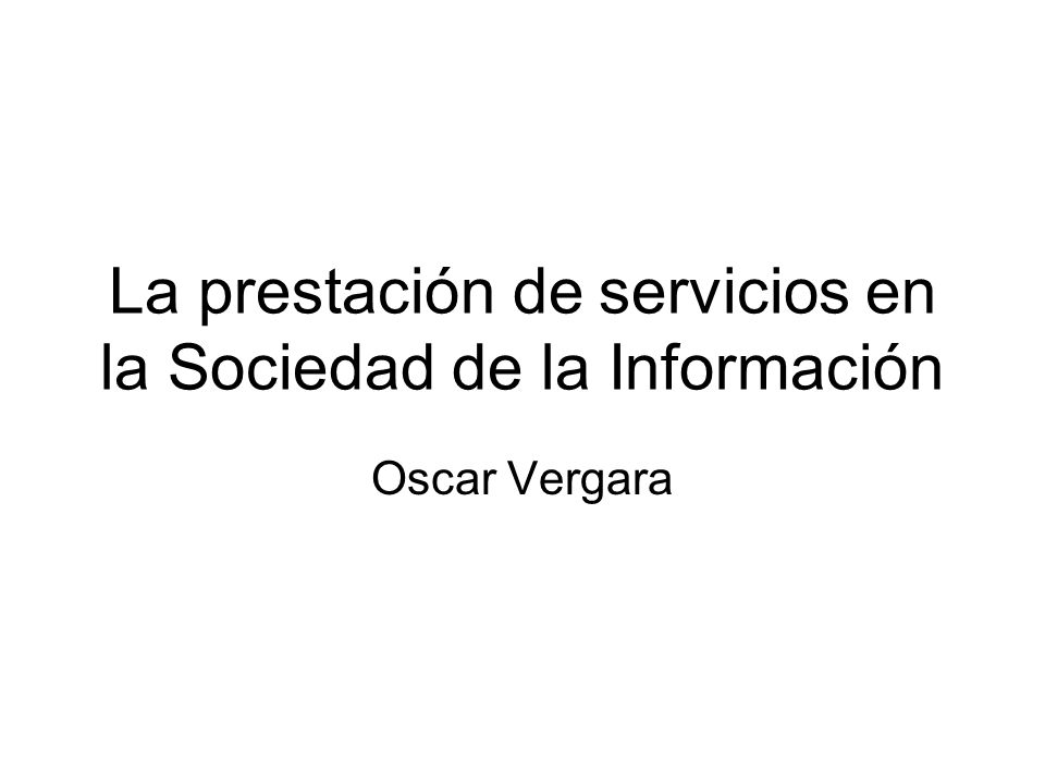 La prestación de servicios en la Sociedad de la Información
