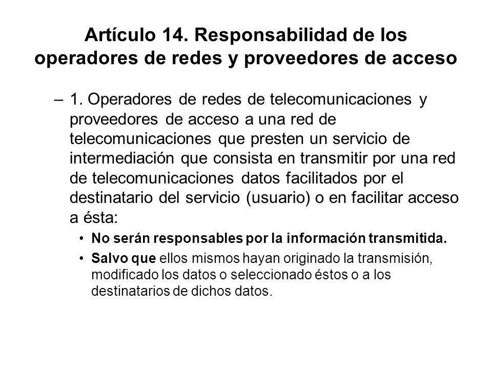 Artículo 14. Responsabilidad de los operadores de redes y proveedores de acceso