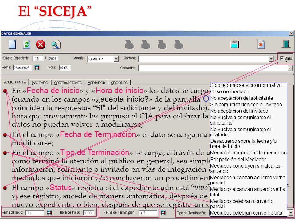 El SICEJA . Sólo requirió servicio informativo. Caso no mediable. No aceptación del solicitante.