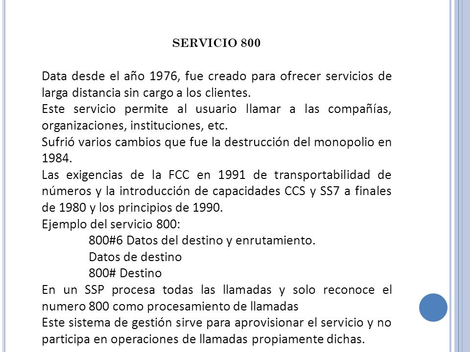 Sufrió varios cambios que fue la destrucción del monopolio en