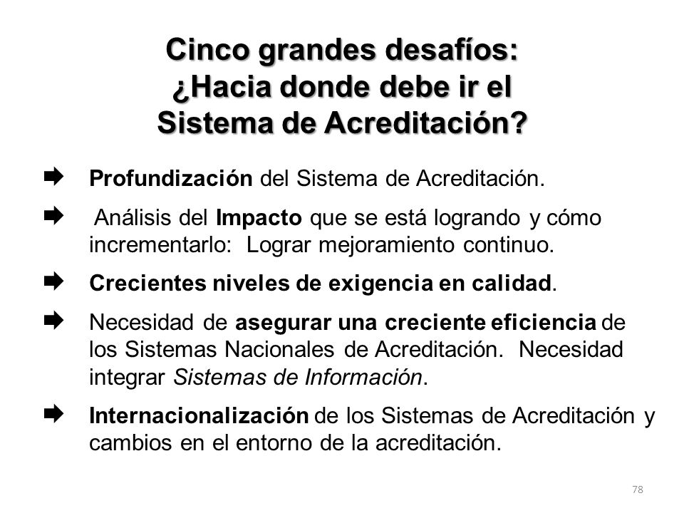 Cinco grandes desafíos: ¿Hacia donde debe ir el Sistema de Acreditación