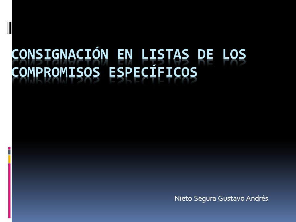 Consignación en listas de los compromisos específicos