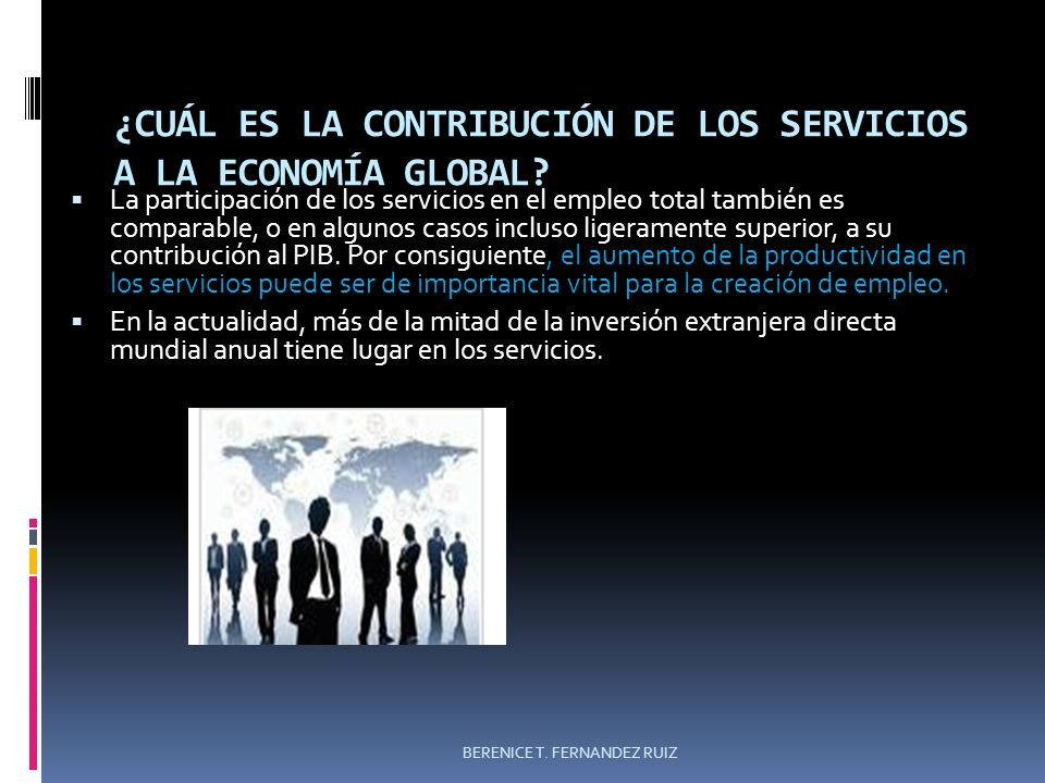 ¿CUÁL ES LA CONTRIBUCIÓN DE LOS SERVICIOS A LA ECONOMÍA GLOBAL