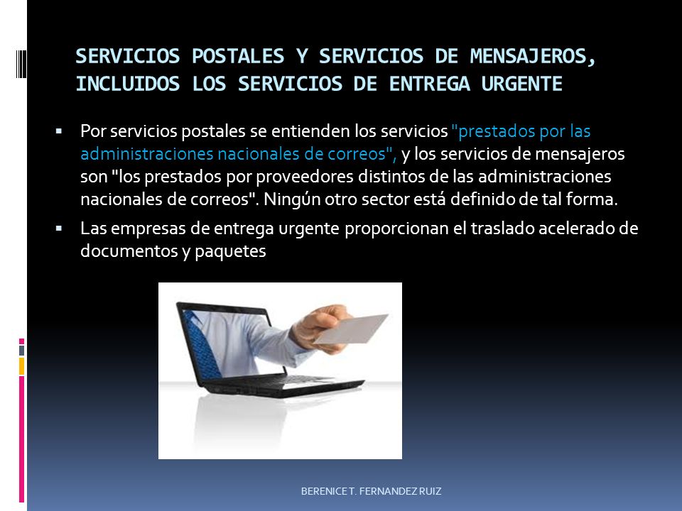 SERVICIOS POSTALES Y SERVICIOS DE MENSAJEROS, INCLUIDOS LOS SERVICIOS DE ENTREGA URGENTE