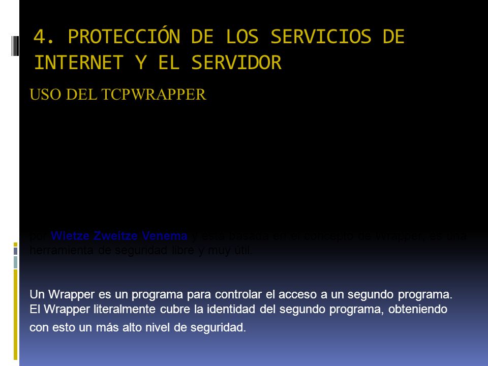 4. PROTECCIÓN DE LOS SERVICIOS DE INTERNET Y EL SERVIDOR
