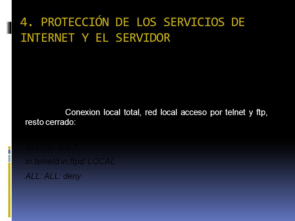 4. PROTECCIÓN DE LOS SERVICIOS DE INTERNET Y EL SERVIDOR