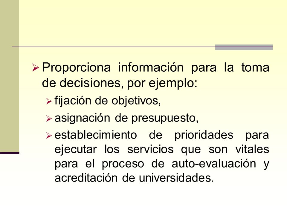 Proporciona información para la toma de decisiones, por ejemplo:
