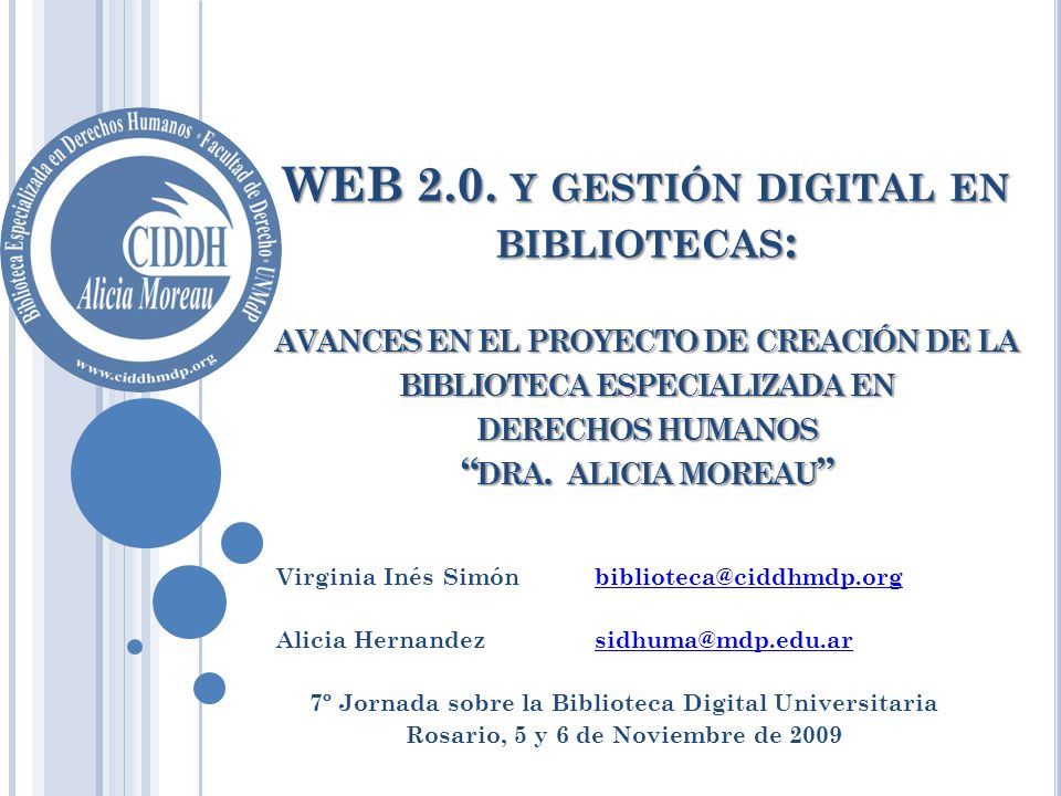 WEB 2.0. y gestión digital en bibliotecas: avances en el proyecto de creación de la biblioteca especializada en derechos humanos dra. alicia moreau