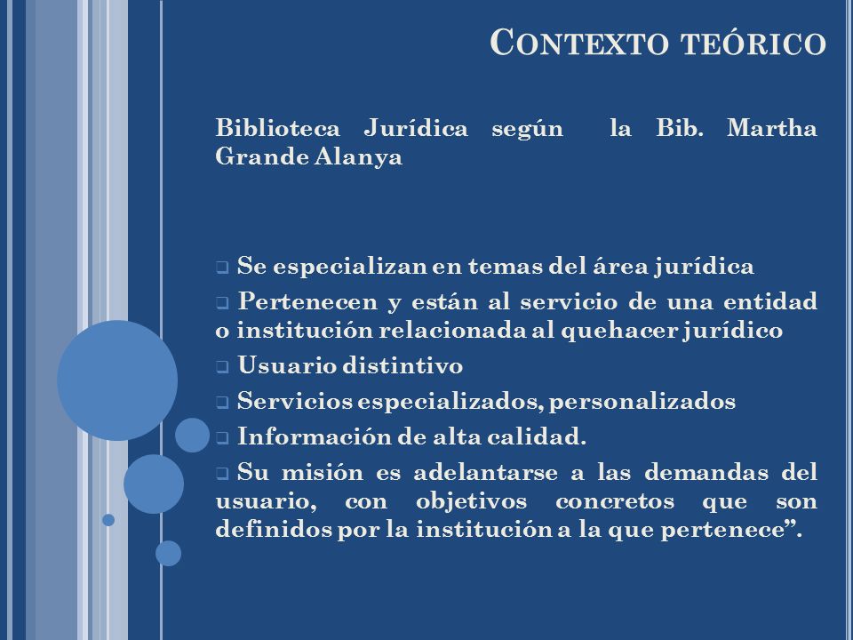 Contexto teórico Biblioteca Jurídica según la Bib. Martha Grande Alanya. Se especializan en temas del área jurídica.