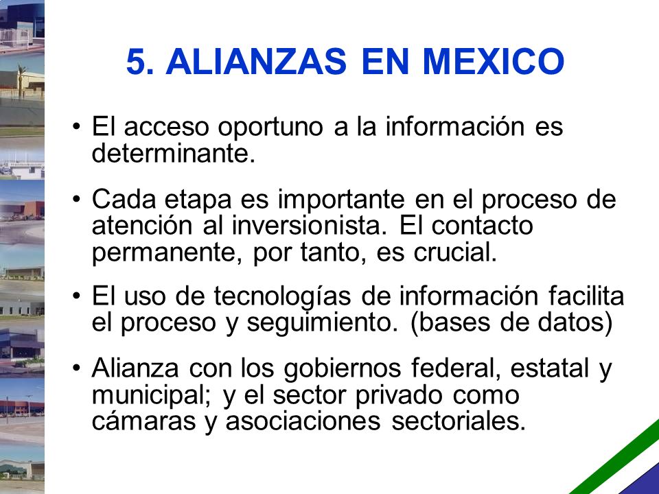 5. ALIANZAS EN MEXICO El acceso oportuno a la información es determinante.