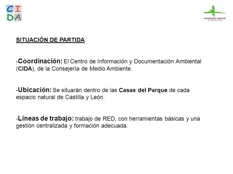 SITUACIÓN DE PARTIDA -Coordinación: El Centro de Información y Documentación Ambiental (CIDA), de la Consejería de Medio Ambiente.