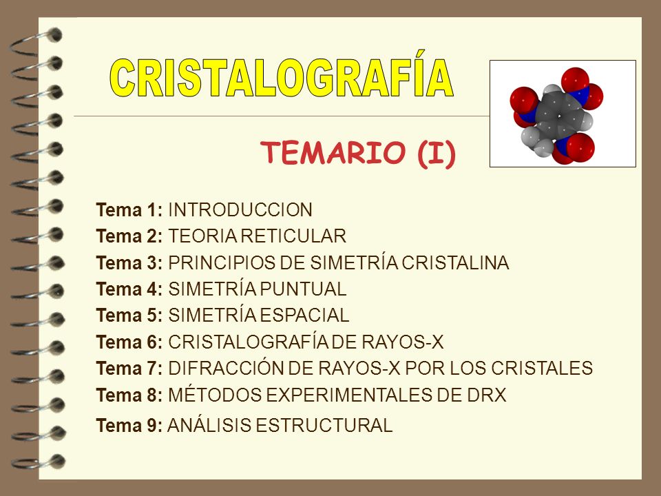 CRISTALOGRAFÍA TEMARIO (I) Tema 1: INTRODUCCION