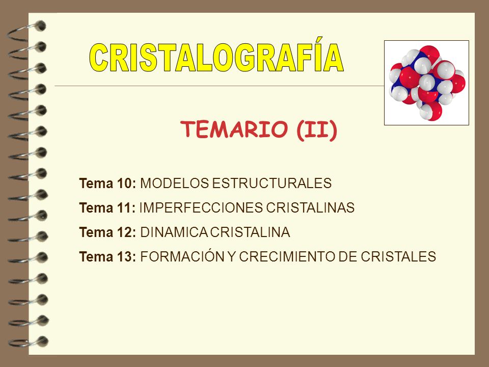 CRISTALOGRAFÍA TEMARIO (II) Tema 10: MODELOS ESTRUCTURALES