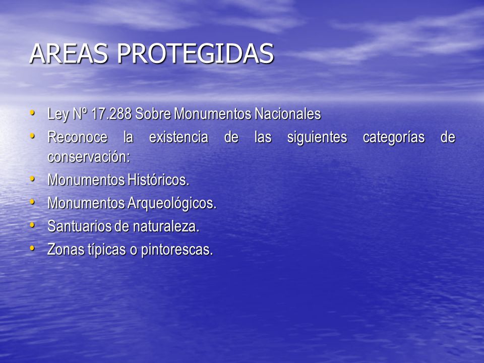 AREAS PROTEGIDAS Ley Nº Sobre Monumentos Nacionales