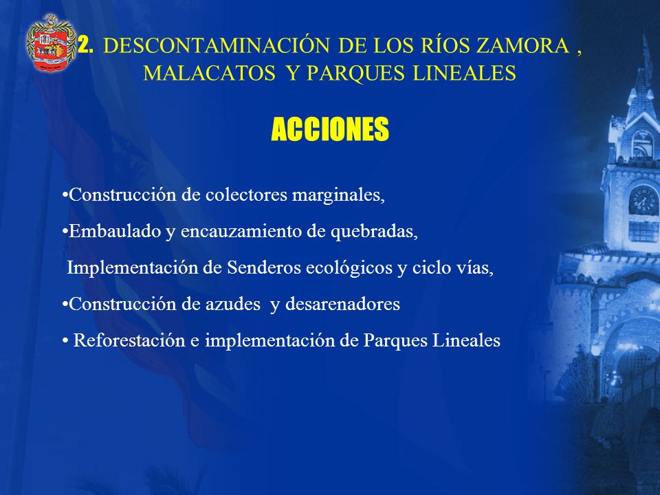 2. DESCONTAMINACIÓN DE LOS RÍOS ZAMORA , MALACATOS Y PARQUES LINEALES ACCIONES