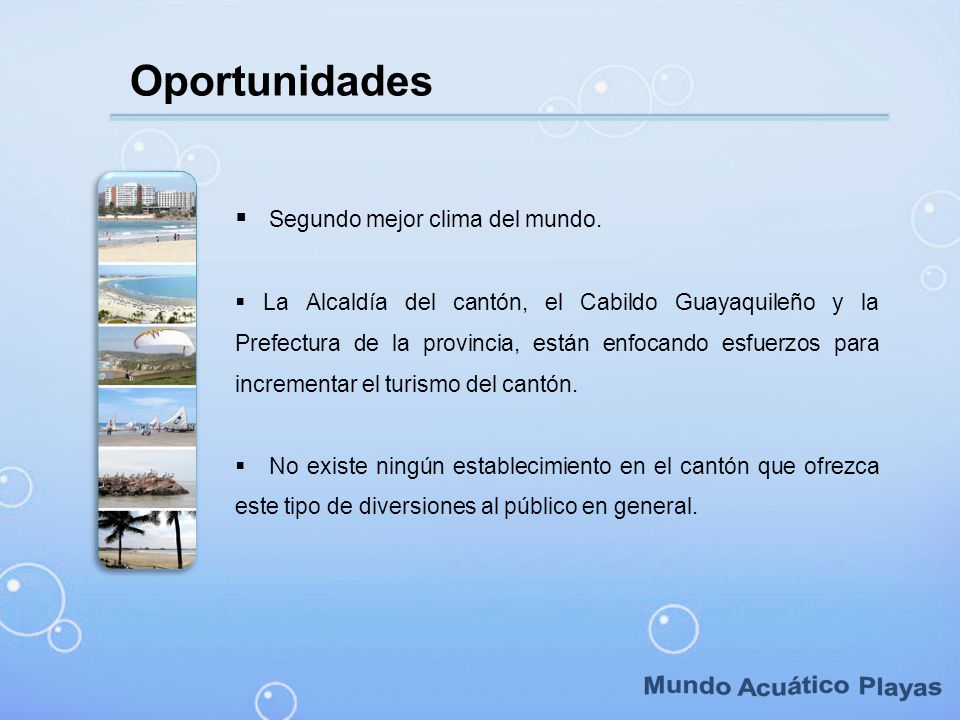 Mundo Acuático Playas Oportunidades Segundo mejor clima del mundo.