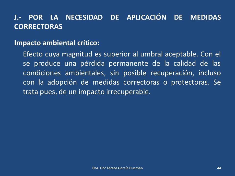 J.- POR LA NECESIDAD DE APLICACIÓN DE MEDIDAS CORRECTORAS