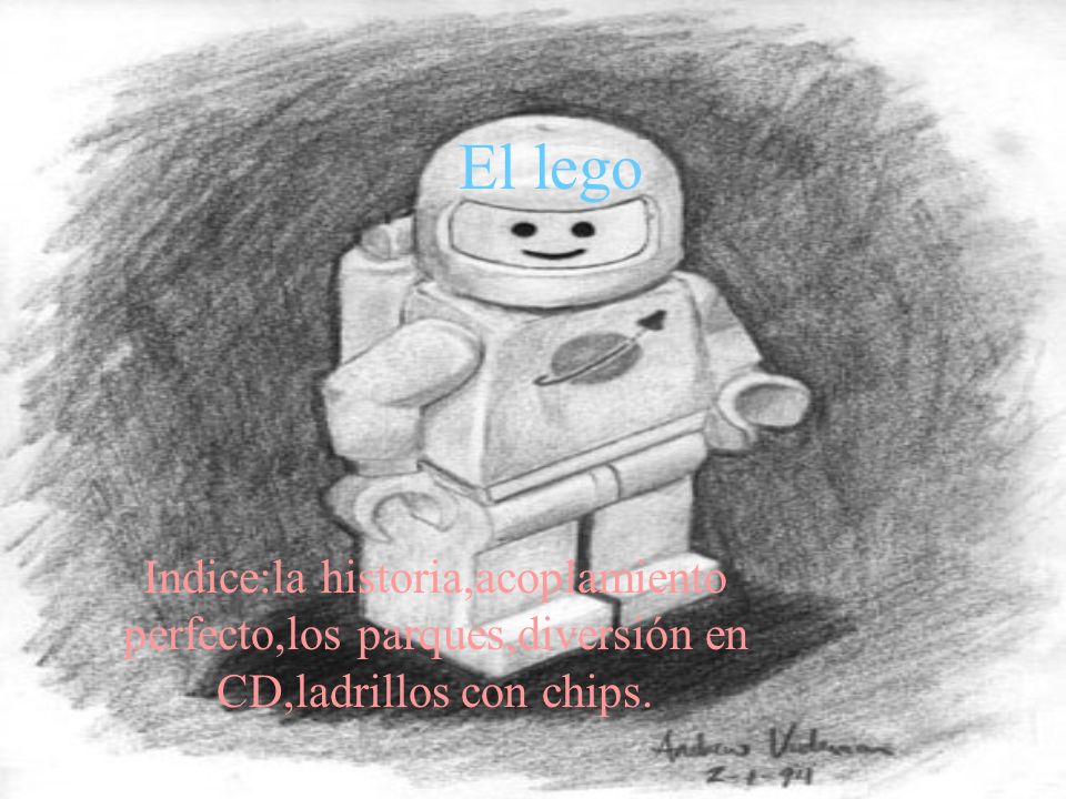 El lego Indice:la historia,acoplamiento perfecto,los parques,diversión en CD,ladrillos con chips.