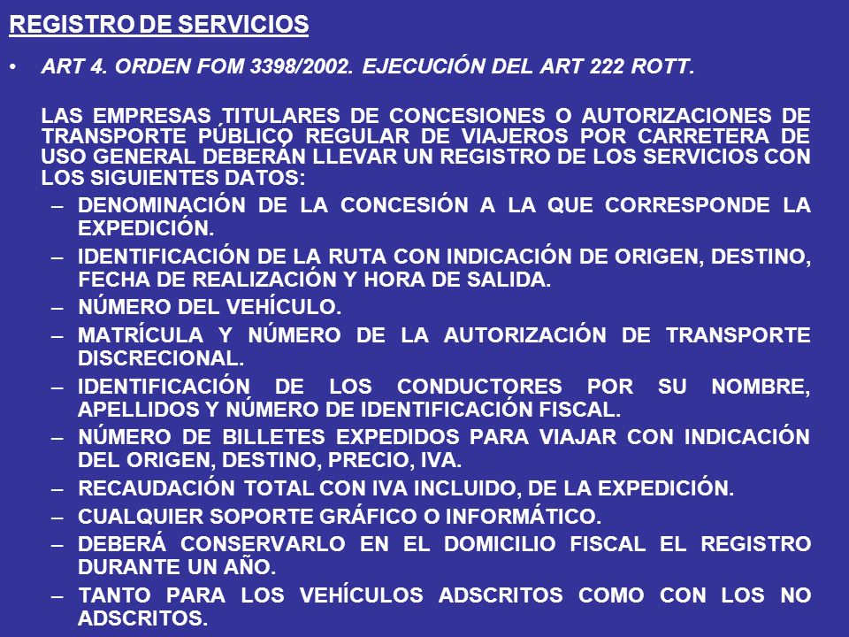 REGISTRO DE SERVICIOS ART 4. ORDEN FOM 3398/2002. EJECUCIÓN DEL ART 222 ROTT.