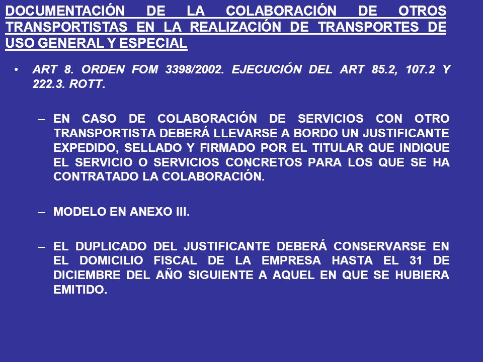 DOCUMENTACIÓN DE LA COLABORACIÓN DE OTROS TRANSPORTISTAS EN LA REALIZACIÓN DE TRANSPORTES DE USO GENERAL Y ESPECIAL