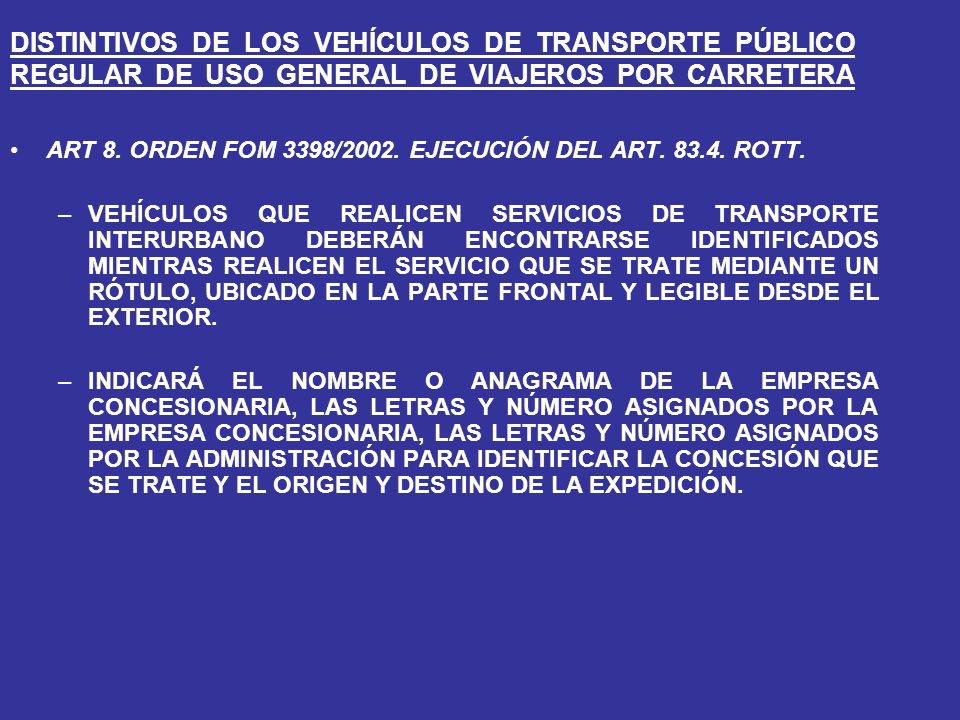 DISTINTIVOS DE LOS VEHÍCULOS DE TRANSPORTE PÚBLICO REGULAR DE USO GENERAL DE VIAJEROS POR CARRETERA