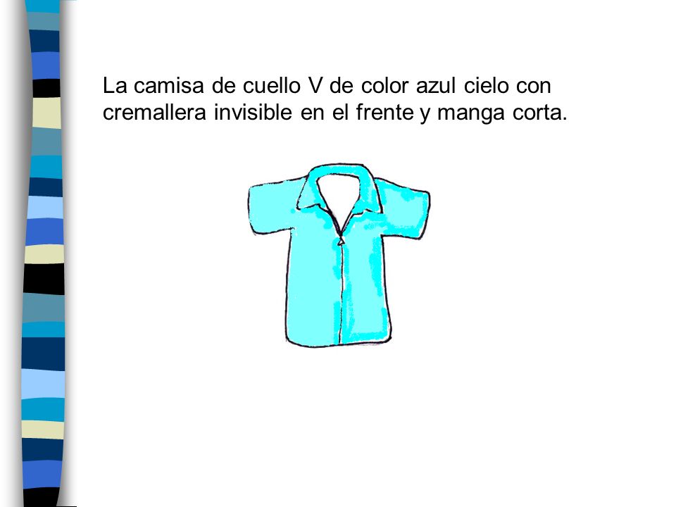 La camisa de cuello V de color azul cielo con cremallera invisible en el frente y manga corta.