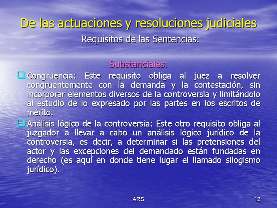 De las actuaciones y resoluciones judiciales Requisitos de las Sentencias: