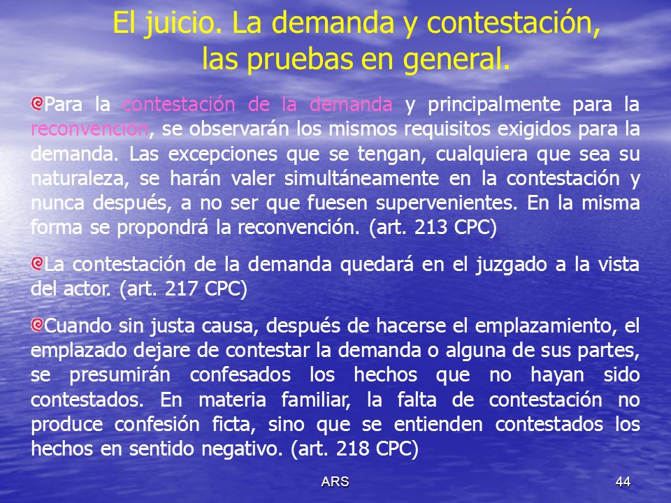 El juicio. La demanda y contestación, las pruebas en general.
