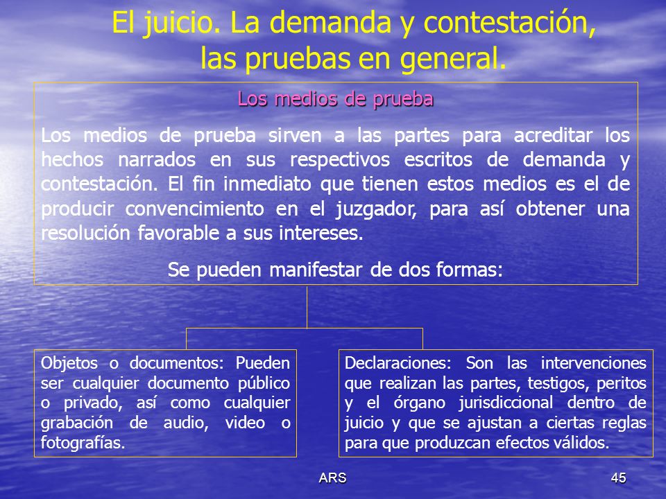 El juicio. La demanda y contestación, las pruebas en general.
