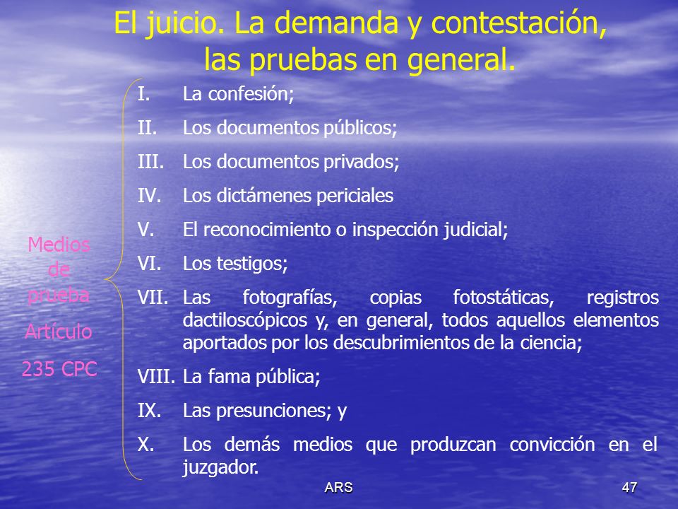 El juicio. La demanda y contestación, las pruebas en general.