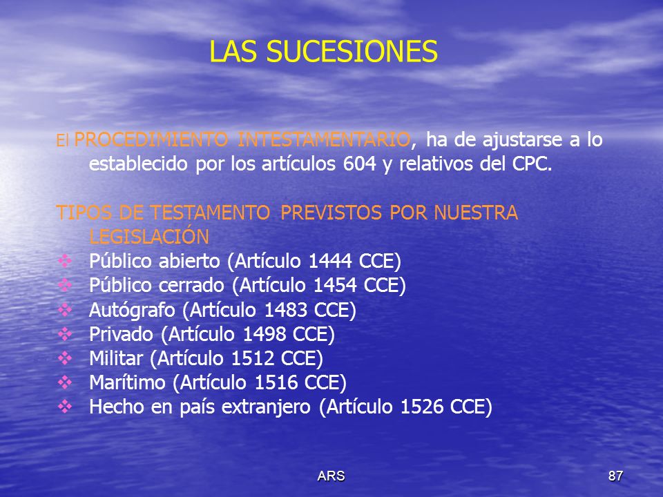 LAS SUCESIONES TIPOS DE TESTAMENTO PREVISTOS POR NUESTRA LEGISLACIÓN