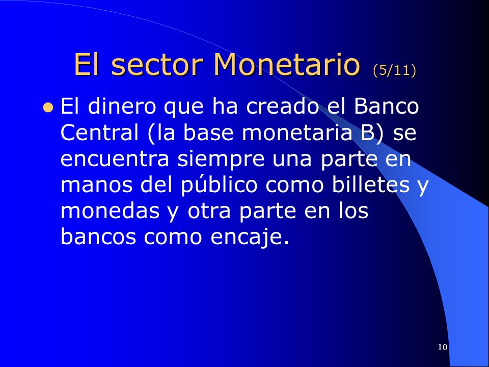 El sector Monetario (5/11)