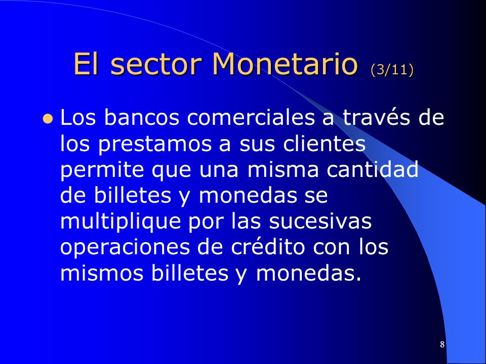 El sector Monetario (3/11)