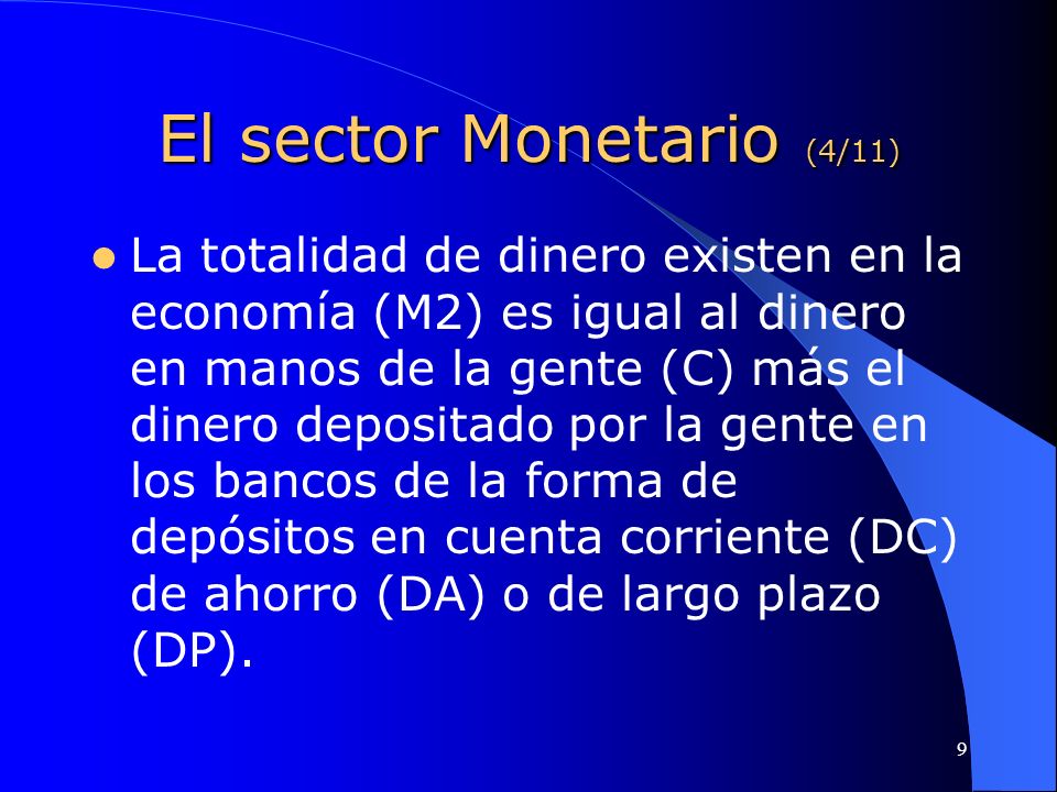 El sector Monetario (4/11)