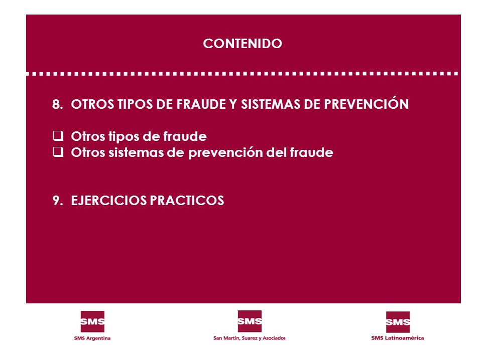 CONTENIDO 8. OTROS TIPOS DE FRAUDE Y SISTEMAS DE PREVENCIÓN. Otros tipos de fraude. Otros sistemas de prevención del fraude.
