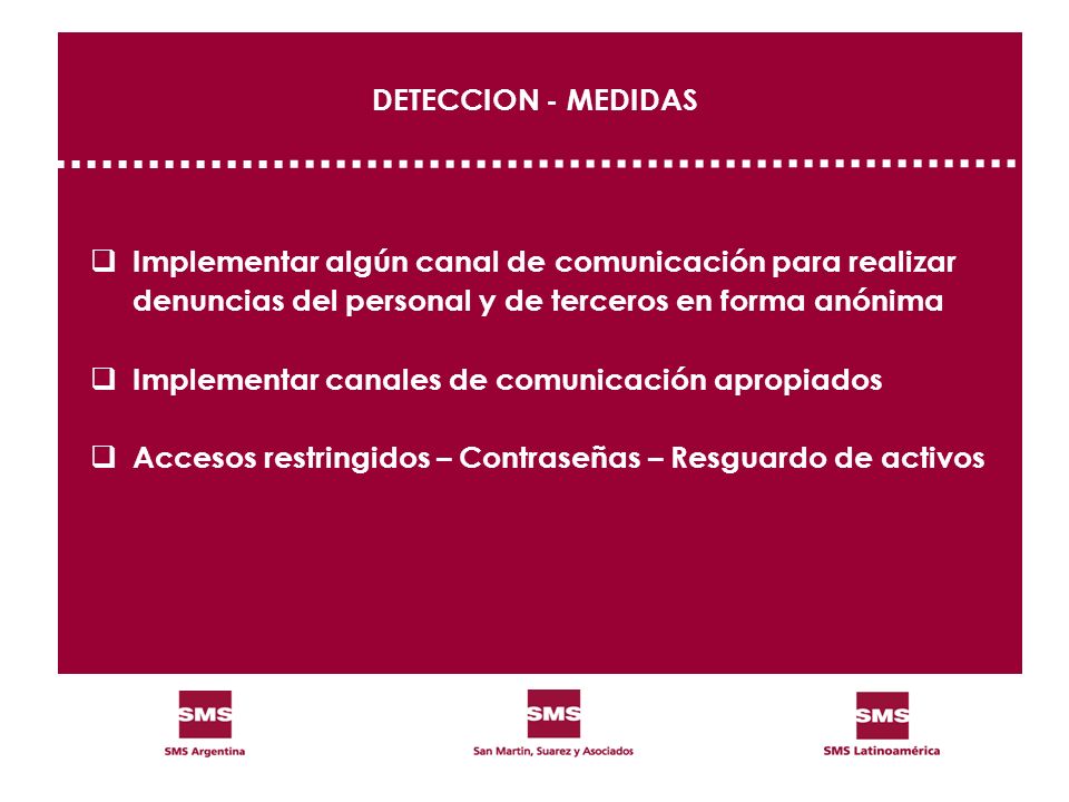 DETECCION - MEDIDAS Implementar algún canal de comunicación para realizar. denuncias del personal y de terceros en forma anónima.