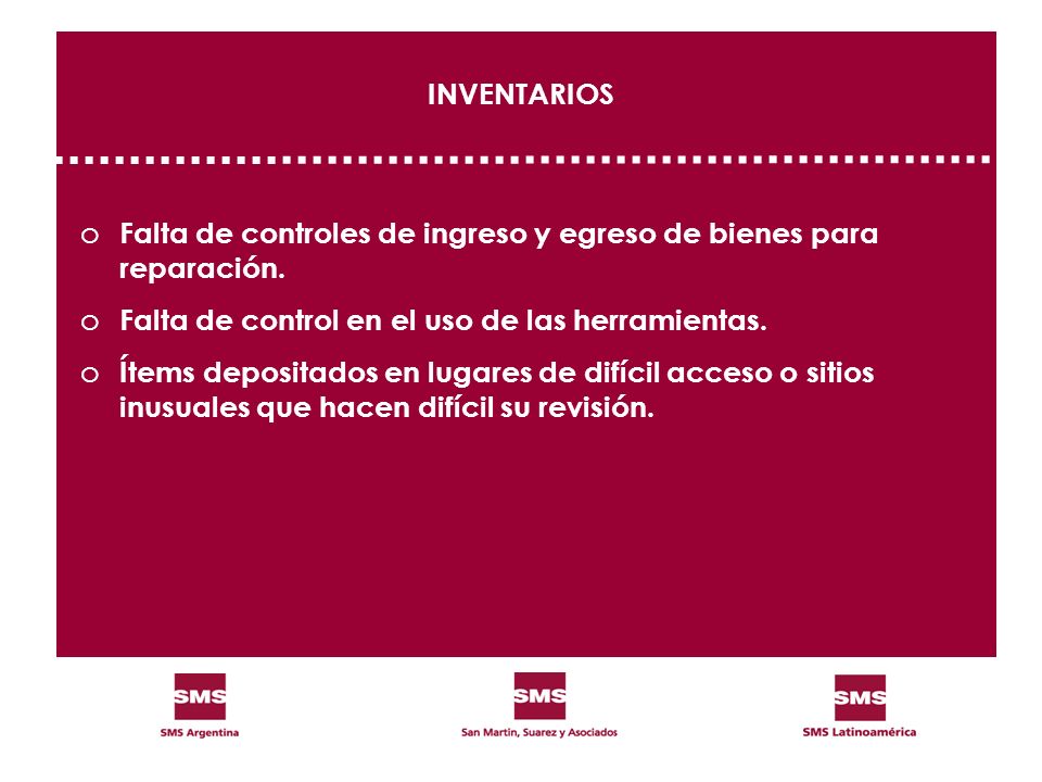 INVENTARIOS Falta de controles de ingreso y egreso de bienes para reparación. Falta de control en el uso de las herramientas.