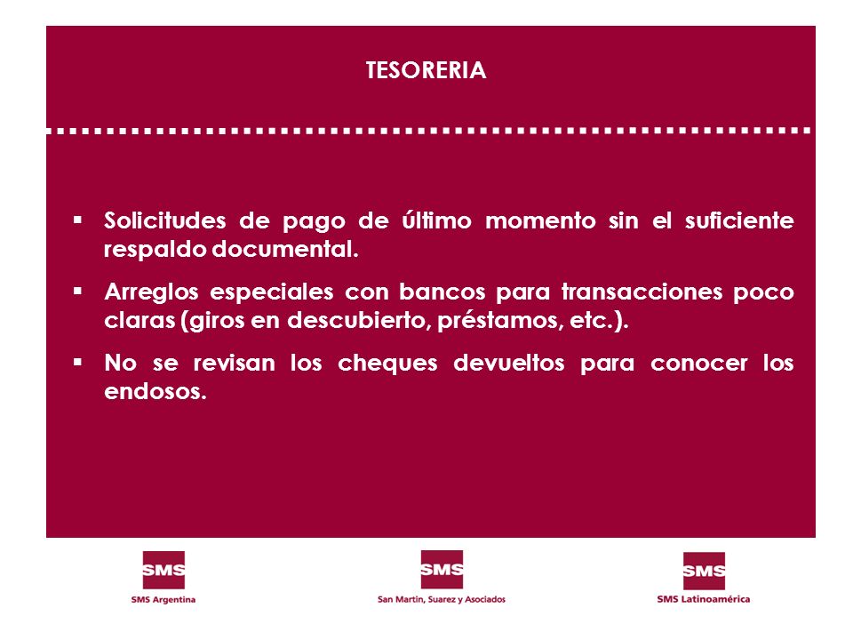 TESORERIA Solicitudes de pago de último momento sin el suficiente respaldo documental.