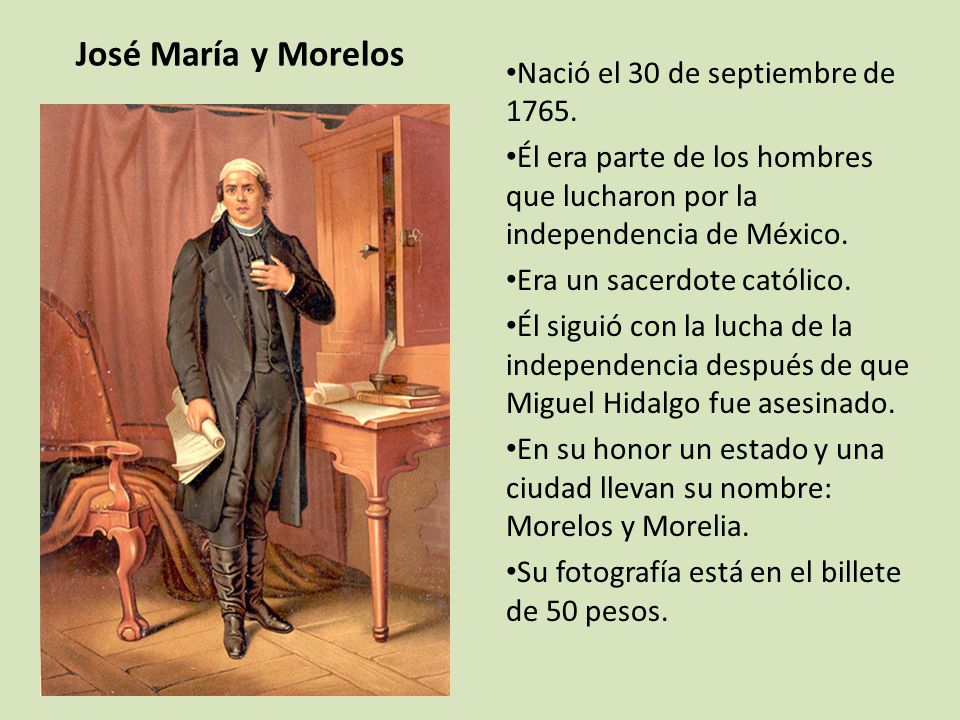 José María y Morelos Nació el 30 de septiembre de 1765.