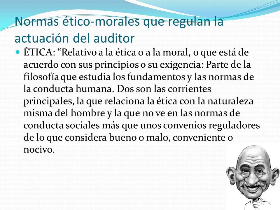 Normas ético-morales que regulan la actuación del auditor