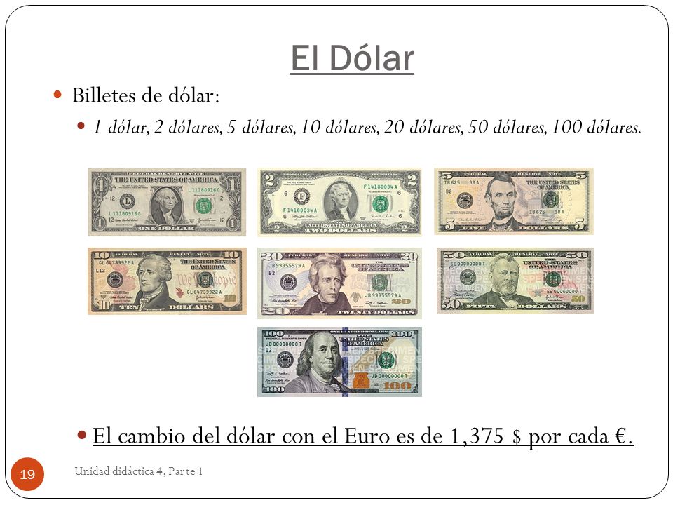 El Dólar El cambio del dólar con el Euro es de 1,375 $ por cada €.