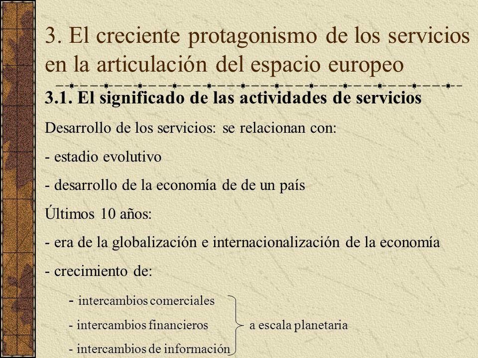 3. El creciente protagonismo de los servicios en la articulación del espacio europeo