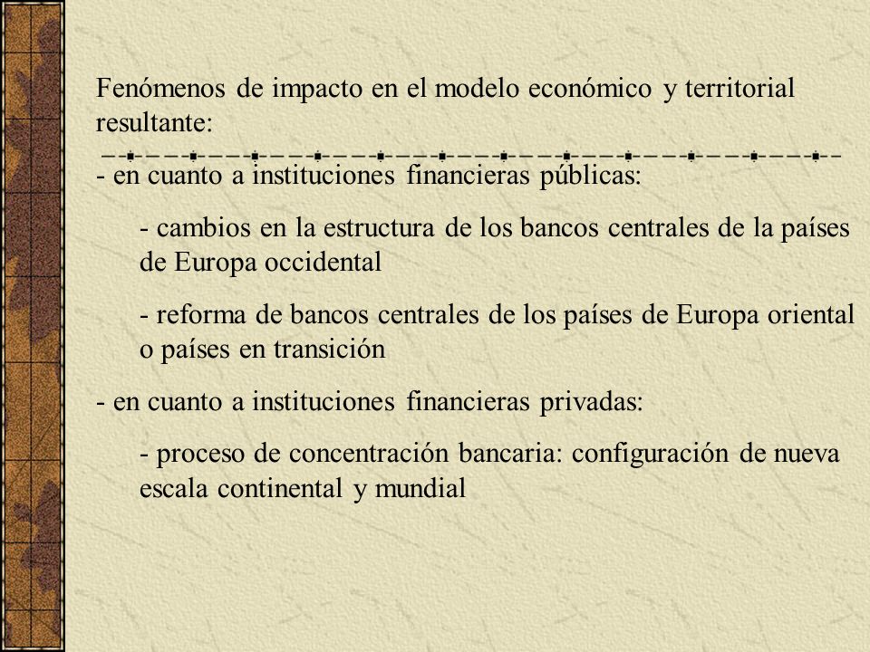 Fenómenos de impacto en el modelo económico y territorial resultante: