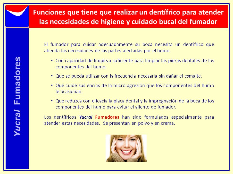 Funciones que tiene que realizar un dentífrico para atender las necesidades de higiene y cuidado bucal del fumador