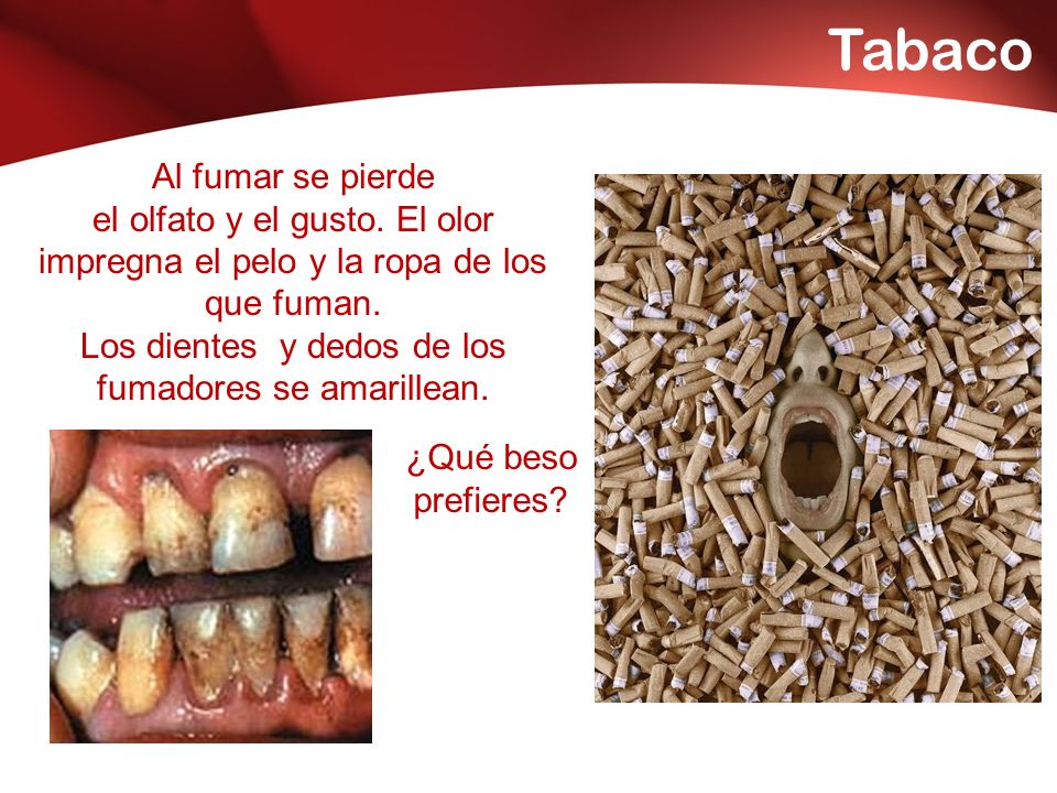 Los dientes y dedos de los fumadores se amarillean.