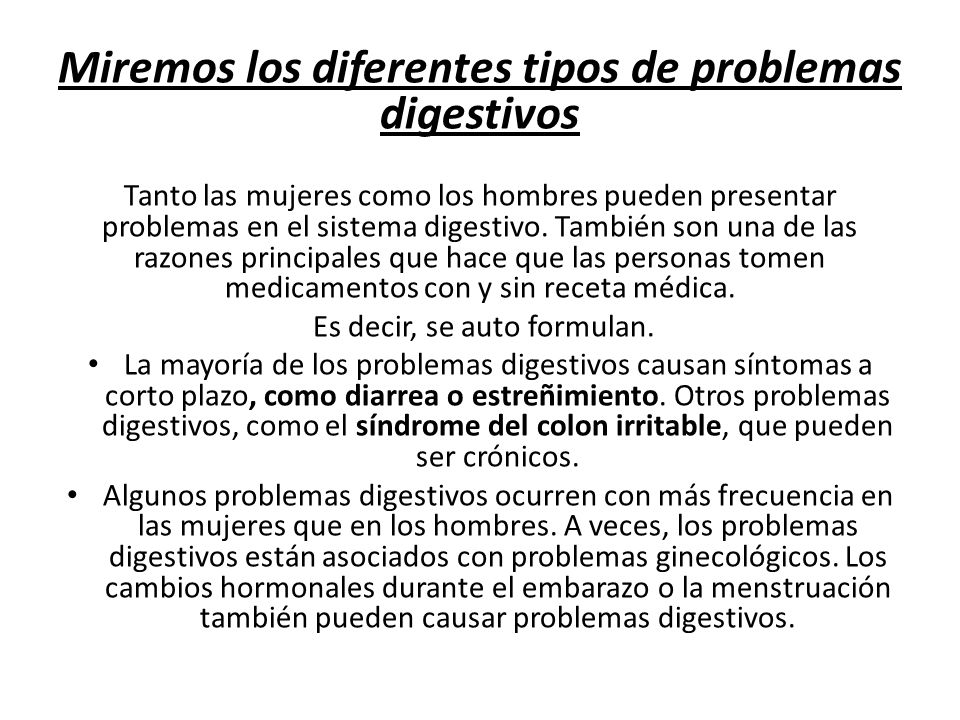Miremos los diferentes tipos de problemas digestivos