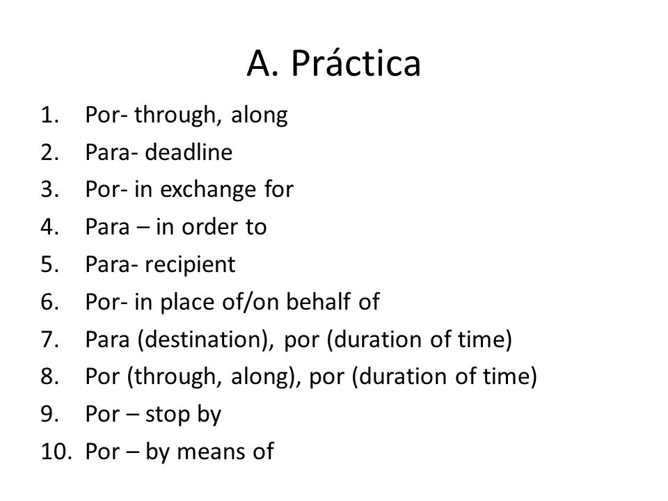 A. Práctica Por- through, along Para- deadline Por- in exchange for
