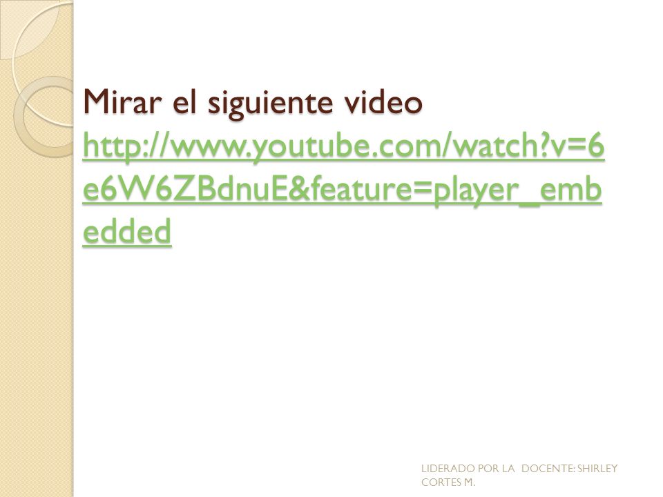 Mirar el siguiente video   youtube. com/watch