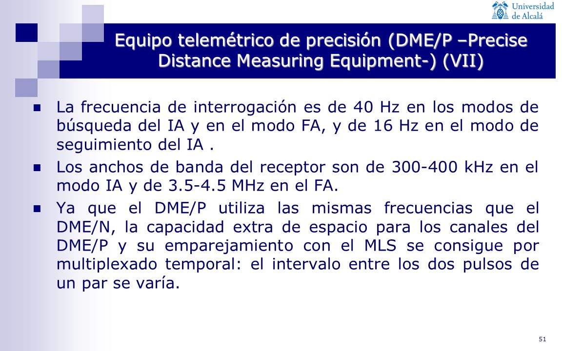 Equipo telemétrico de precisión (DME/P –Precise Distance Measuring Equipment-) (VII)